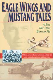 Eagle Wings and Mustang Tales:  A Boy Who Was Born to Fly by Barnard, William Jackson - 2002