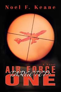 TARGETED: AIR FORCE ONE [Paperback] Keane, Noel