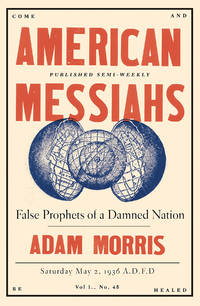 American Messiahs: False Prophets of a Damned Nation