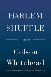 cover of Harlem Shuffle: A Novel