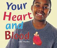 Rigby Focus Early Fluency : Leveled Reader Your Heart and Blood