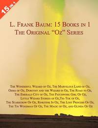 15 Books in 1: The Original "Oz" Series: With "The Wonderful Wizard of...