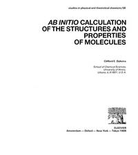 Ab Initio Calculation of the Structures and Properties of Molecules (Studies in Physical and Theoretical Chemistry)