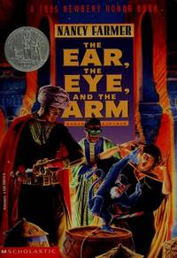 The Ear, the Eye, and the Arm by Farmer, Nancy - 1994-09-01