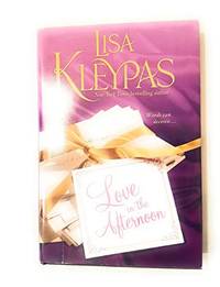 Love in the Afternoon (Hardback) by Lisa Kleypas