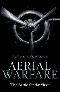 AERIAL WARFARE: THE BATTLE FOR THE SKIES