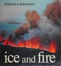 Ice and fire: contrasts of Icelandic nature by Hjalmar R. Bardarson