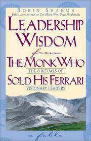 Leadership Wisdom From the Monk Who Sold His Ferrari