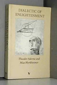 Dialectic of Enlightenment by 'THEODOR W. ADORNO, MAX HORKHEIMER