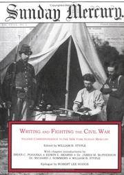 Writing and Fighting the Civil War : Soldier Correspondence to the New York Sunday Mercury