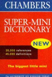 Chambers Super-Mini English Dictionary (Chambers School Dictionaries and Thesaurus)