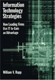 Information Technology Strategies: How Leading Firms Use IT to Gain an Advantage
