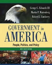 Government In America: People, Politics, and Policy; Brief 8th S.O.S. Edition
