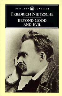 Beyond Good and Evil : Prelude to a Philosophy of the Future by Nietzsche, Friedrich Wilhelm - 1990-01-01