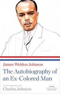 cover of The Autobiography of an Ex-Colored Man: A Library of America Paperback Classic (Library of America Paperback Classics)