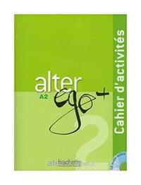 Alter EGO Plus: Cahier D'Activites + CD Audio A2