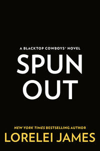 Spun Out (Blacktop Cowboys Novel)