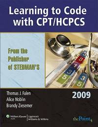 LEARNING TO CODE WITH CPT/HCPCS 2009