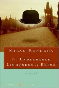 The Unbearable Lightness of Being A Novel (Perennial Classics)