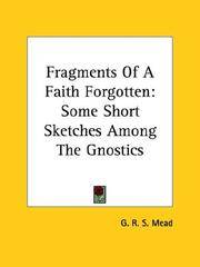 cover of Fragments Of A Faith Forgotten: Some Short Sketches Among The Gnostics