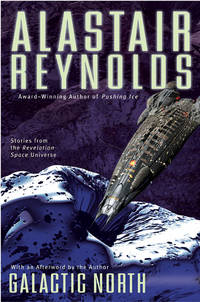 Galactic North by Alastair Reynolds - 2007-06-05