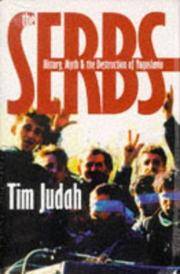 image of The Serbs: History, Myths and the Destruction of Yugoslavia