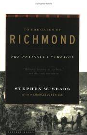 cover of To the Gates of Richmond The Peninsula Campaign