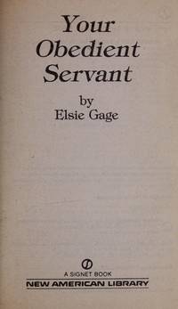 Your Obedient Servant by Elisabeth Gage - 1985-11-05