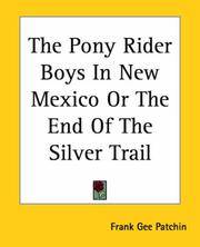 The Pony Rider Boys In New Mexico Or, the End Of the Silver Trail