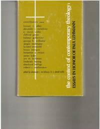 The Context of Contemporary Theology : Essays in Honor of Paul Lehmann