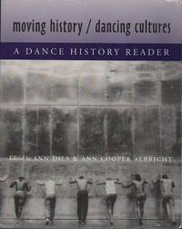 Moving History/Dancing Cultures: A Dance History Reader