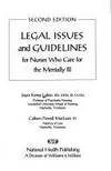 Legal Issues and Guidelines for Nurses Who Care for the Mentally Ill 