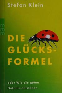 image of Die Glücksformel oder Wie die guten Gefühle entstehen