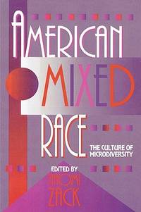 American Mixed Race : The Culture of Microdiversity