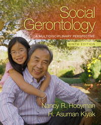 Social Gerontology: A Multidisciplinary Perspective (9th Edition)