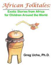 African Folktales: Exotic Stories from Africa for Children Around the World