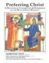 Preferring Christ : a Devotional Commentary and Workbook on the Rule of St. Benedict