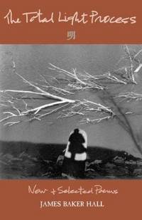 The Total Light Process: New & Selected Poems (Kentucky Voices)