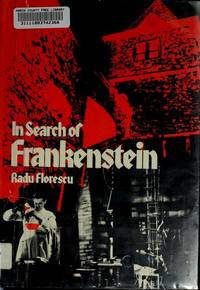 In Search of Frankenstein : Exploring the Myths Behind Mary Shelley's Monster