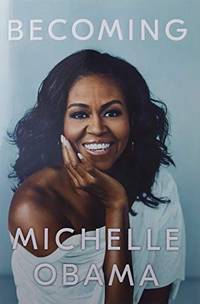 Becoming: The No. 1 International Bestseller by Obama, Michelle - 2018