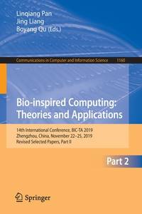 Bio-inspired Computing: Theories and Applications; 14th International Conference, Bic-ta 2019,...