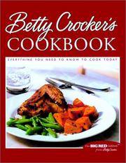 Betty Crocker Cookbook Everything You Need to Know to Cook Today