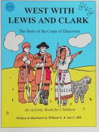 WEST WITH LEWIS AND CLARK (WEST WITH LEWIS AND CLARK THE STORY OF THE CORPS OF DISCOVERY,...