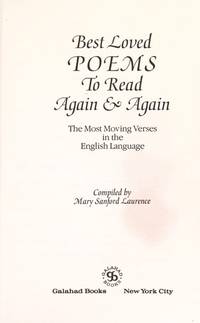 Best Loved Poems to Read Again and Again: The Most Moving Verses in the English Language by Laurence, Mary Sanford - 1992-01-01