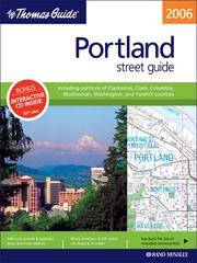 The Thomas Guide 2006 Portland, Oregon: Street Guide