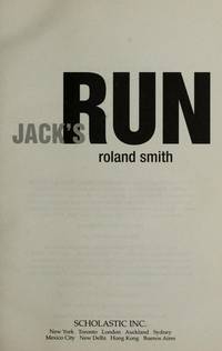 JACK\&#039;S RUN by Roland Smith - 2005