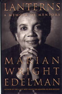 LANTERNS: A MEMOIR OF MENTORS by Edelman, Marian Wright - 1999