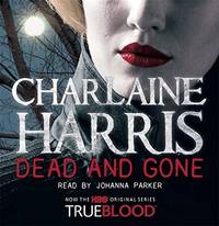 image of Dead and Gone (CD) (Unabridged)