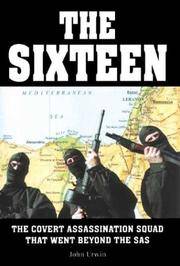 The Sixteen: The Covert Assassination Squad that went Beyond the SAS