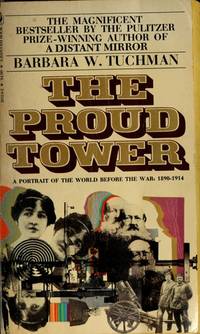 The Proud Tower by Tuchman, Barbara W